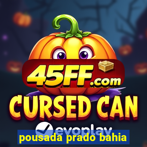pousada prado bahia